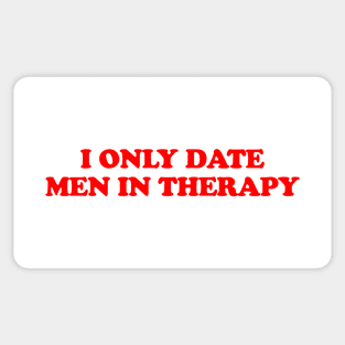 I ONLY DATE MEN IN THERAPY Sticker